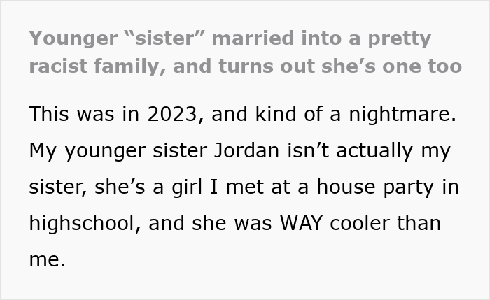 Screenshot of text about a woman's sister marrying into a racist family and defending them. Screenshot of text about a woman's sister marrying into a racist family and defending them.