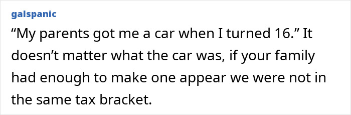 Middle-class people say: My parents got me a car when I turned 16. Ignorant things.