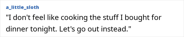 A screenshot of a Reddit comment by a_little_sloth about middle-class people saying, I don't feel like cooking, let's go out.