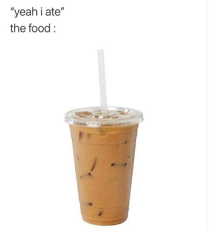 Meme joking about drinking iced coffee instead of eating food