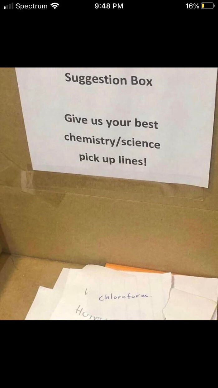 A blursed meme showing a suggestion box for chemistry/science pick-up lines, with a card inside that simply says Chloroform.