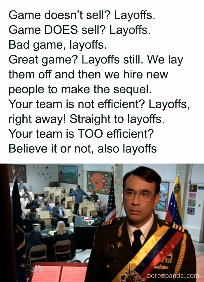 Text meme about constant layoffs in game development with a serious man in uniform below