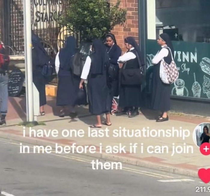 Humorous meme about wanting to join nuns in a situation