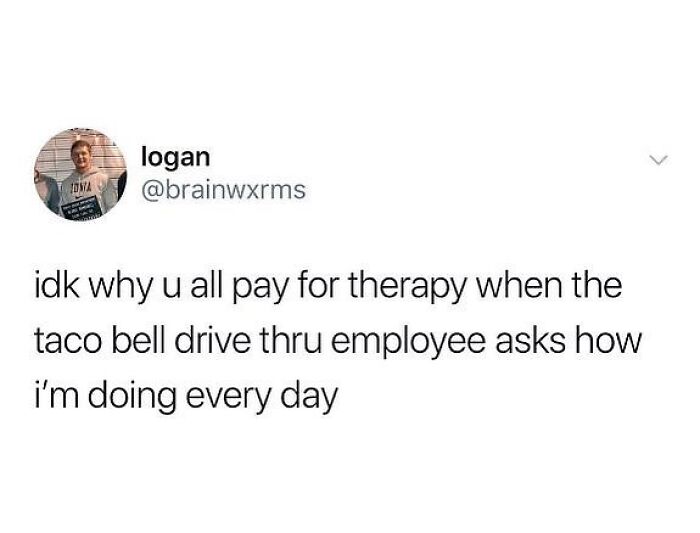 Tweet joke about Taco Bell drive thru employee as therapy