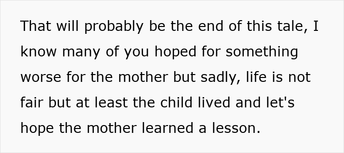 A screenshot of text concluding the story, hoping the arrested mother learned a lesson from her parenting fail. A screenshot of text concluding the story, hoping the arrested mother learned a lesson from her parenting fail.