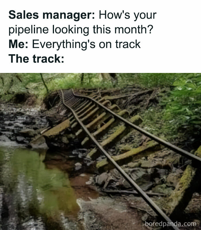 Funny sales meme with broken train tracks representing pipeline status