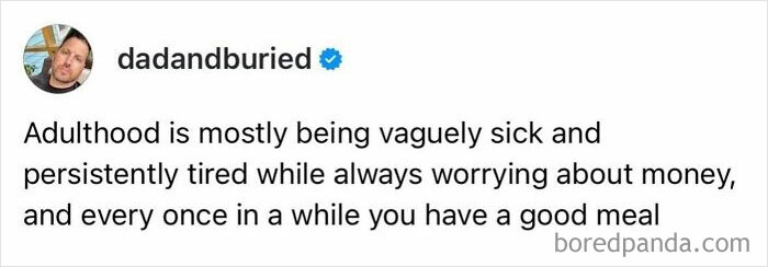 Funny post satirizing corporate life about adulthood being vaguely sick, tired, and worrying about money.