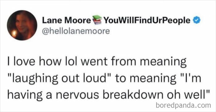 Funny post satirizing corporate life: a tweet about LOL changing meaning to nervous breakdown.