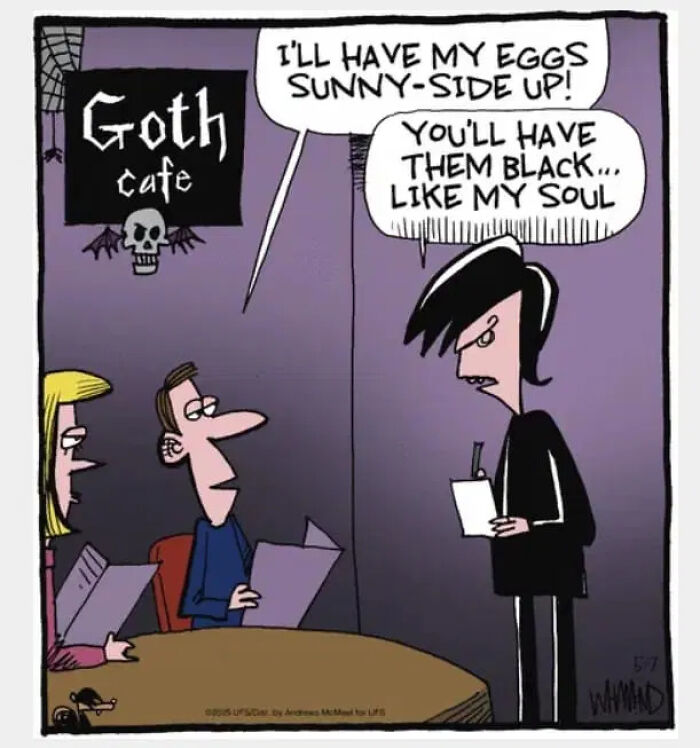 A comic by Dave Whamond showing a Goth cafe server telling a customer their eggs will be black, like their soul, capturing human nature.