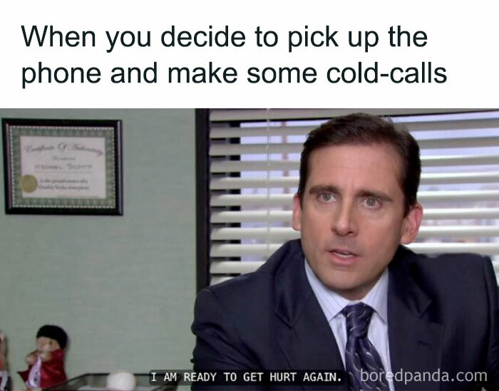 Salesperson ready to make painful cold calls in sales meme