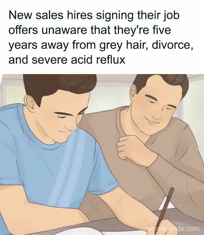 New sales hires signing job offers unaware of future stress and challenges meme for salespeople