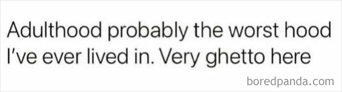 Funny posts satirizing corporate life: a text post describing adulthood as the worst hood.