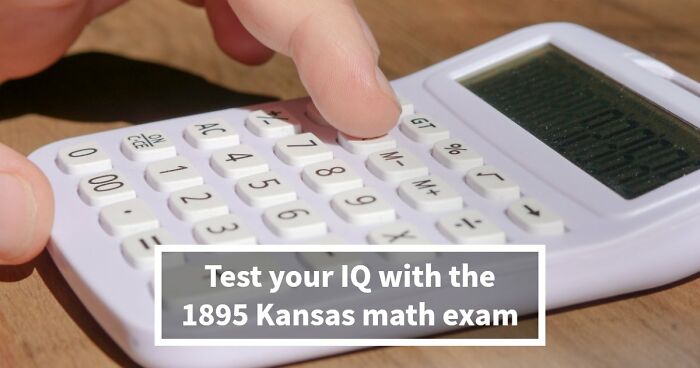 “Would You Graduate 8th Grade In Kansas In 1895?”: Find Out With 10 Arithmetic Questions