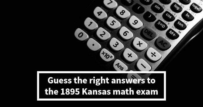 “Would You Graduate 8th Grade In Kansas In 1895?”: Find Out With 10 Arithmetic Questions