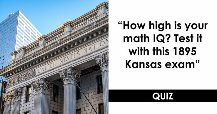 “Would You Graduate 8th Grade In Kansas In 1895?”: Find Out With 10 Arithmetic Questions