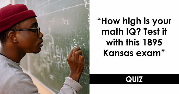 “Would You Graduate 8th Grade In Kansas In 1895?”: Find Out With 10 Arithmetic Questions