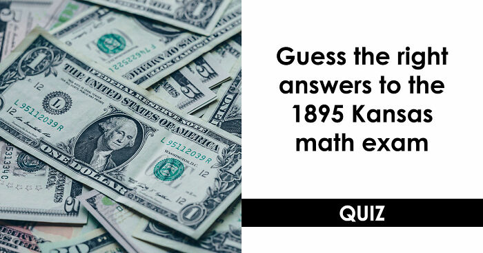 “Would You Graduate 8th Grade In Kansas In 1895?”: Find Out With 10 Arithmetic Questions