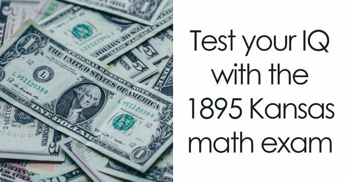 “Would You Graduate 8th Grade In Kansas In 1895?”: Find Out With 10 Arithmetic Questions