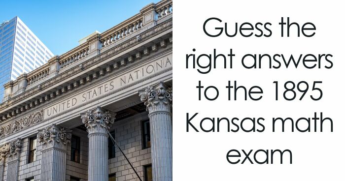 “Would You Graduate 8th Grade In Kansas In 1895?”: Find Out With 10 Arithmetic Questions