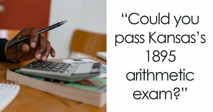 “Would You Graduate 8th Grade In Kansas In 1895?”: Find Out With 10 Arithmetic Questions