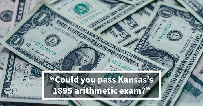 “Would You Graduate 8th Grade In Kansas In 1895?”: Find Out With 10 Arithmetic Questions