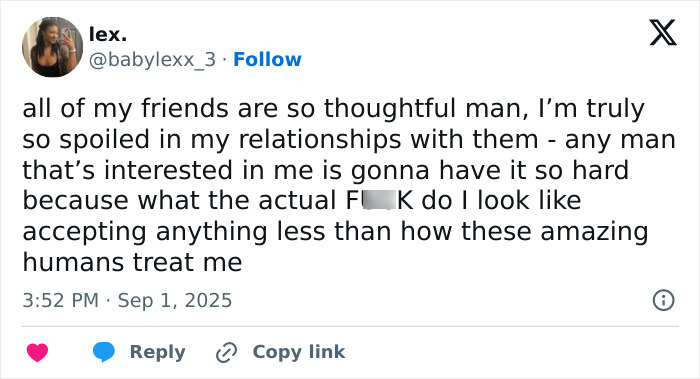 Tweet expressing being spoiled by friends and setting high standards in relationships