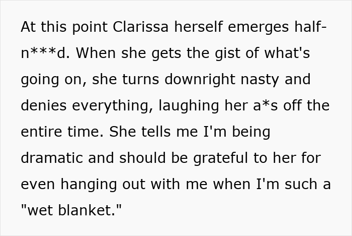 The selfish friend emerges half-dressed, denying involvement after the woman's car was towed and her blind date stolen. The selfish friend emerges half-dressed, denying involvement after the woman's car was towed and her blind date stolen.