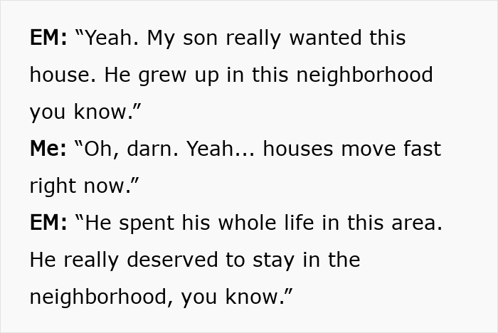 A screenshot showing Karen explaining that her son deserves the house more because he grew up in the neighborhood. A screenshot showing Karen explaining that her son deserves the house more because he grew up in the neighborhood.