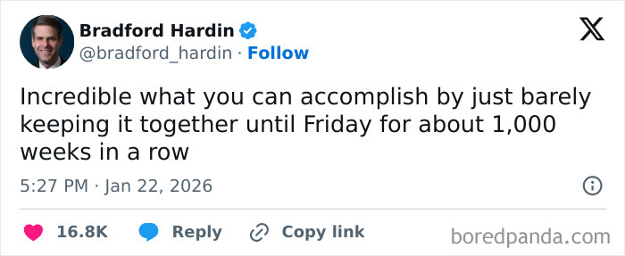 Funny post satirizing corporate life: a tweet on barely keeping it together until Friday for 1,000 weeks.