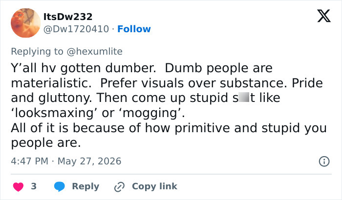 Twitter user criticizes looksmaxxing and materialism in a social media post Twitter user criticizes looksmaxxing and materialism in a social media post