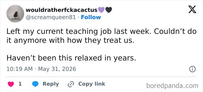 Teacher expressing relief after quitting due to poor treatment and stress in teaching job