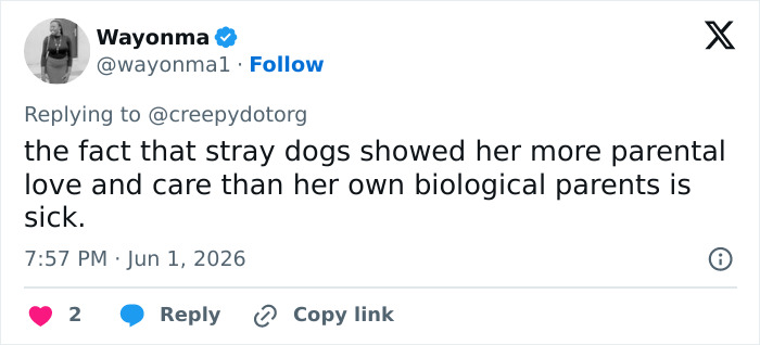 A social media post about a girl abandoned by parents, noting the love from dogs compared to her biological parents. A social media post about a girl abandoned by parents, noting the love from dogs compared to her biological parents.