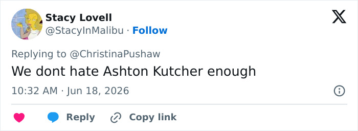 A social media post saying 'We don't hate Ashton Kutcher enough' about the Lilo & Stitch actress's passing.