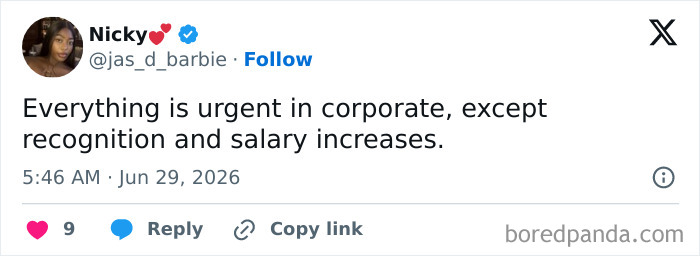 A funny post from Lisa on Twitter says: Everything is urgent in corporate, except recognition and salary increases.