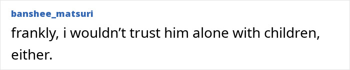 Screenshot of online comment expressing distrust of husband over children Screenshot of online comment expressing distrust of husband over children