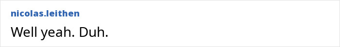 Comment saying well yeah duh in response Comment saying well yeah duh in response