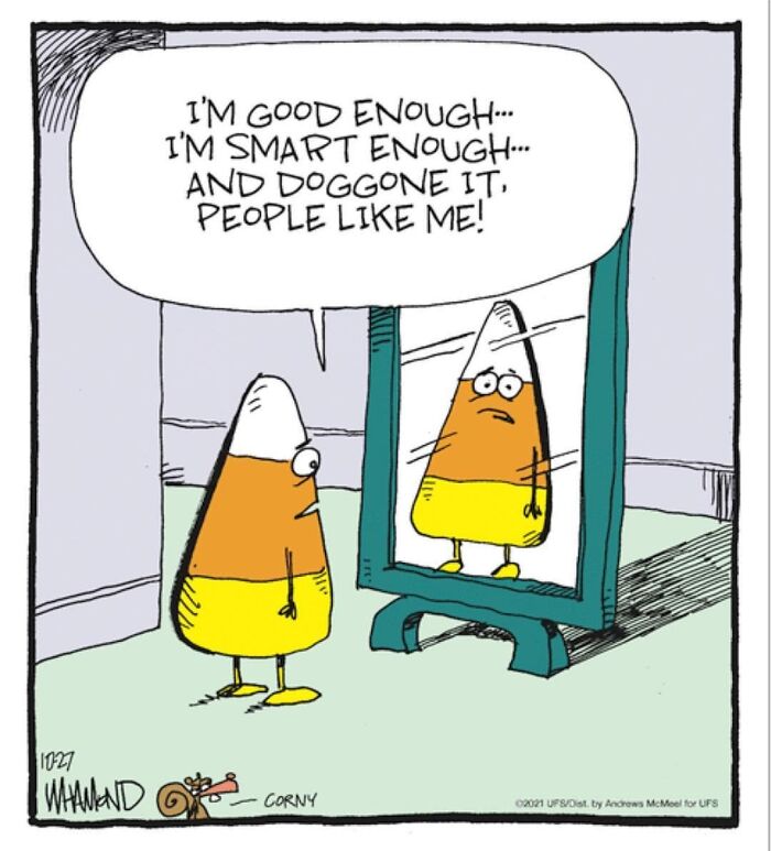 Dave Whamond comic featuring a candy corn looking at his reflection, stating positive affirmations about human nature.