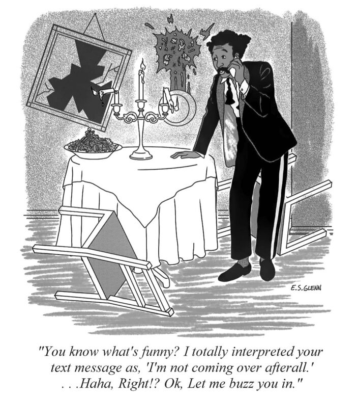 A funny single-panel comic by E.S. Glenn of a man surveying a messy room and humorously saying, I totally interpreted your text message as, I'm not coming over afterall.