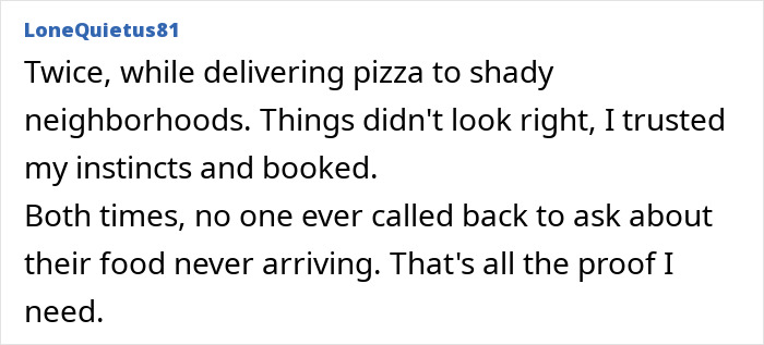 Real-life stories of gut feelings: A pizza delivery person trusts their instincts in shady neighborhoods.