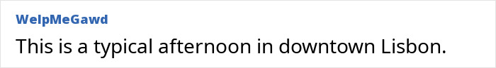 A user compares the described dark side of Japan to a typical afternoon in downtown Lisbon.