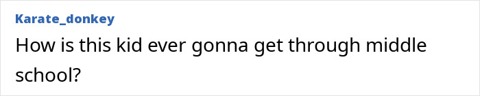 Comment questioning how kid will get through middle school