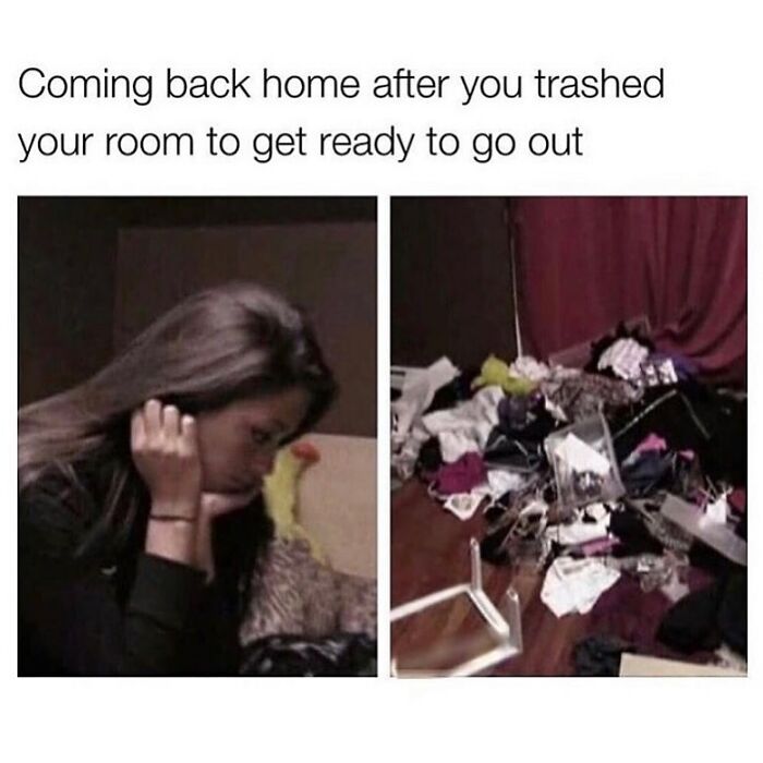 Meme showing a messy room after getting ready to go out