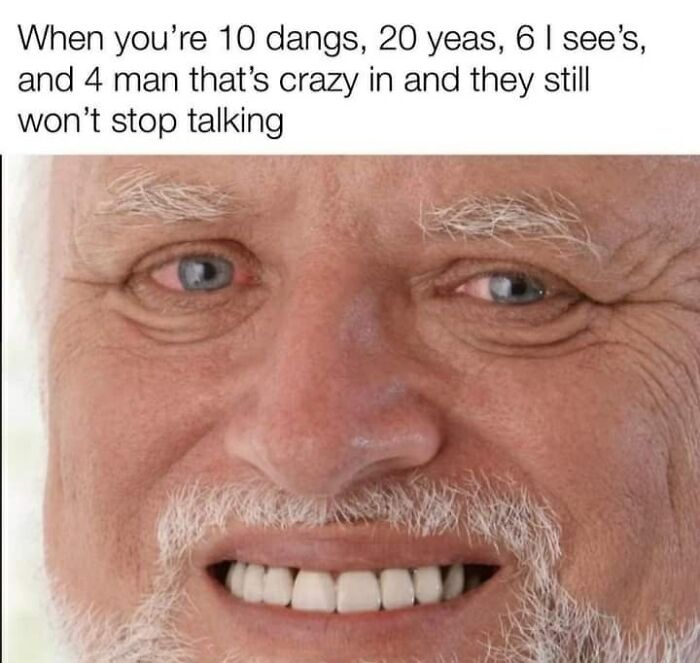 A close-up meme of Hide the Pain Harold smiling awkwardly, showing a strained expression.