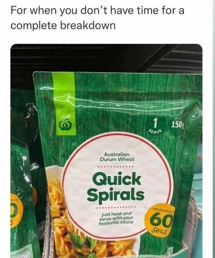 A meme with a package of Quick Spirals pasta, captioned, For when you don't have time for a complete breakdown.