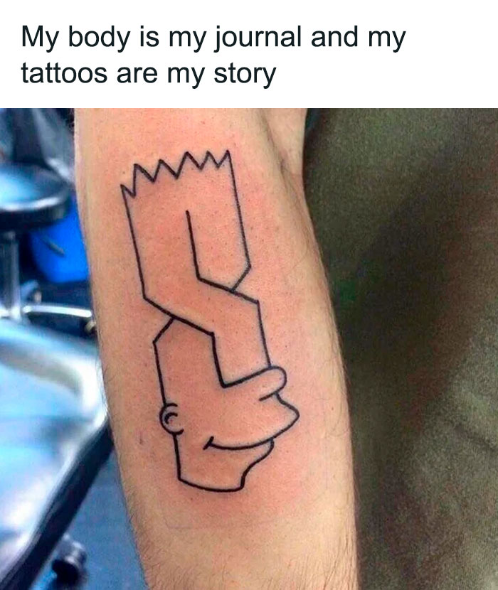 Hilarious tattoo meme featuring Bart Simpson outline with the quote My body is my journal and my tattoos are my story.