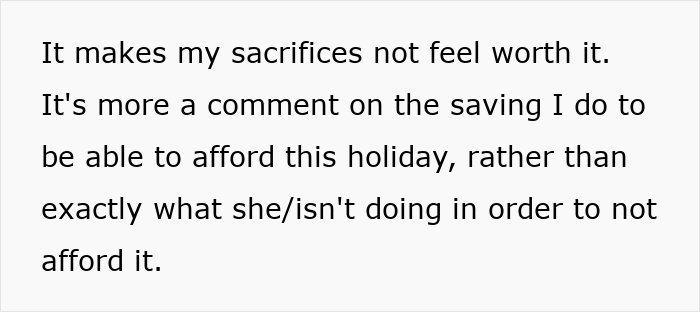 The 28YO woman feels her frugal sacrifices are not worth it, impacting the sponsored trip. The 28YO woman feels her frugal sacrifices are not worth it, impacting the sponsored trip.