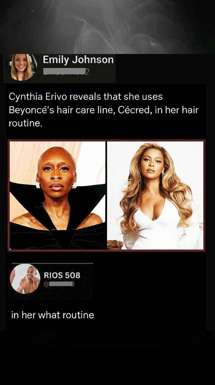 A funny comment questioning Cynthia Erivo's hair routine using Beyoncé's products.