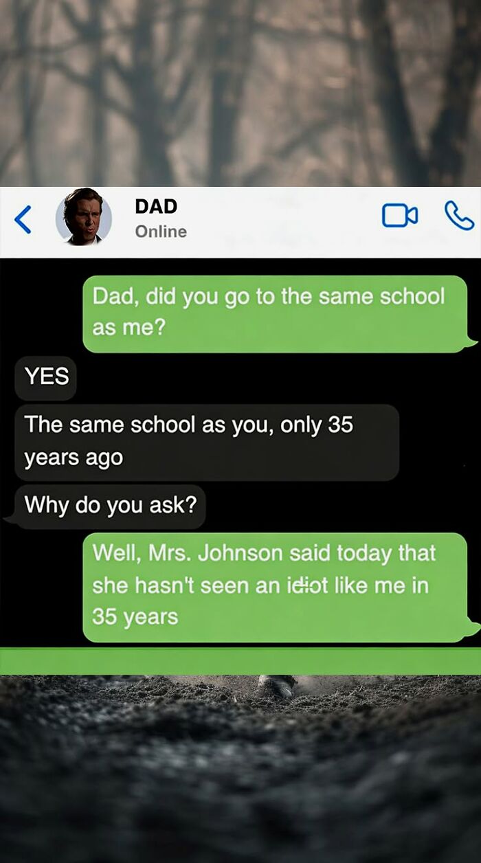 A text message conversation between a dad and child with a funny exchange about school and an 'idiot', funnier than the original post.