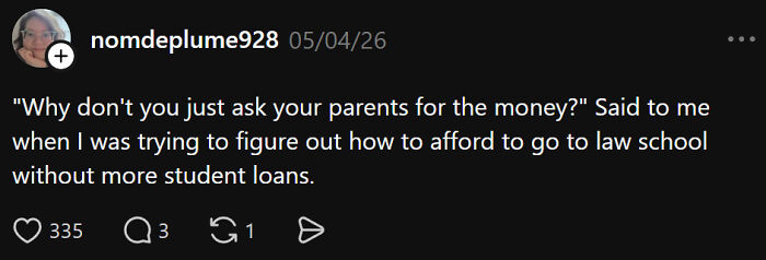 A social media post about ignorant things middle-class people say regarding asking parents for money for law school.