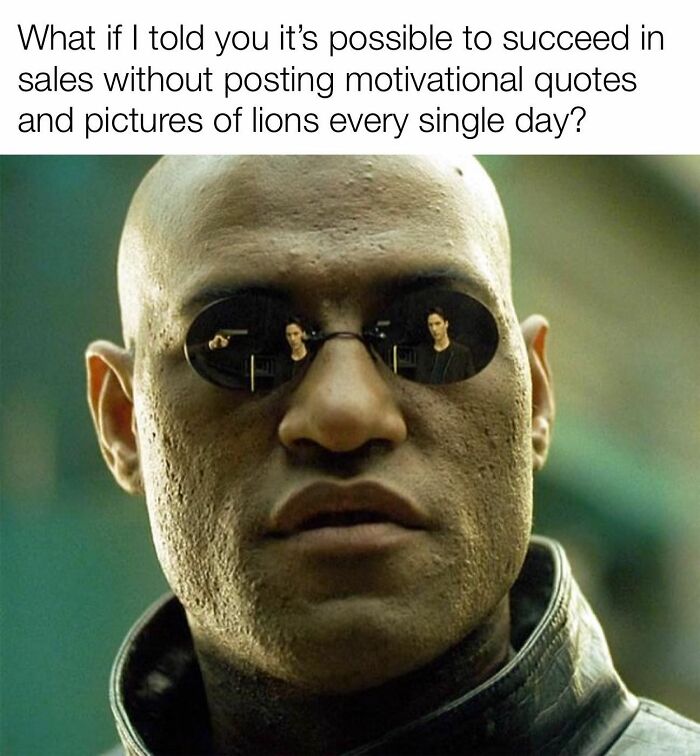Sales success possible without motivational quotes meme